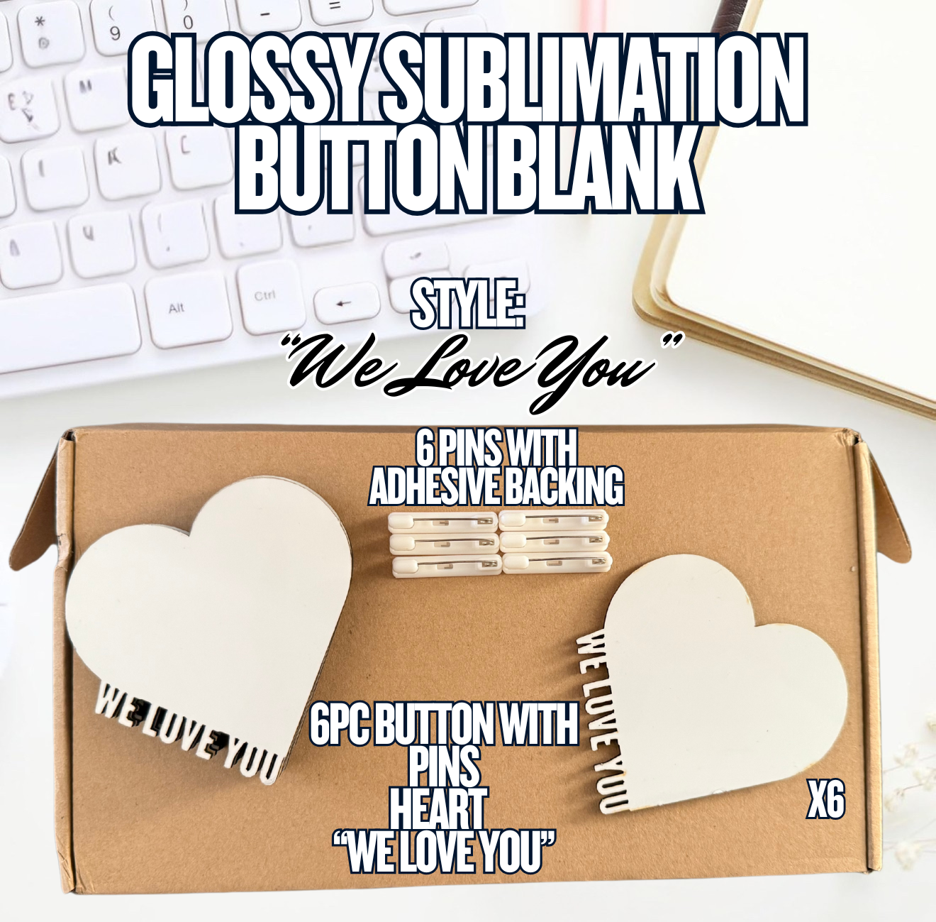 MDF BLANK- 6pk WE LOVE YOU HEART